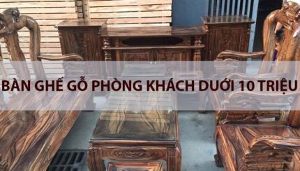 bàn ghế gỗ phòng khách dưới 10 triệu