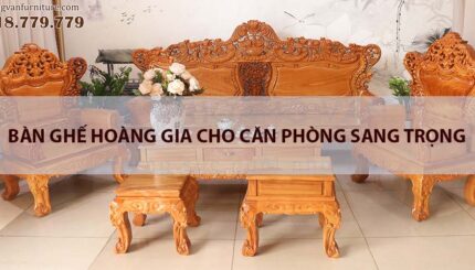 bàn ghế hoàng gia