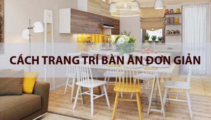 cách trang trí bàn ăn đơn giản