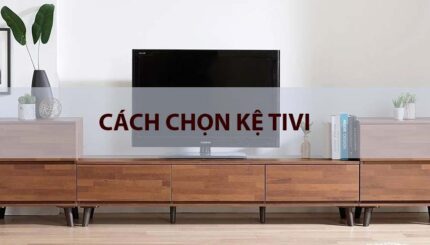 cách chọn kệ tivi