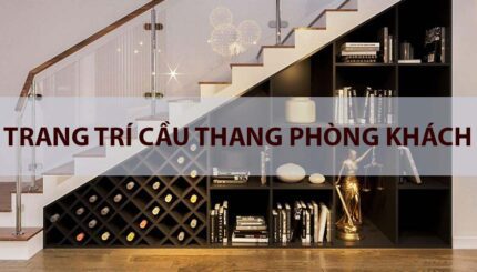 trang trí cầu thang phòng khách